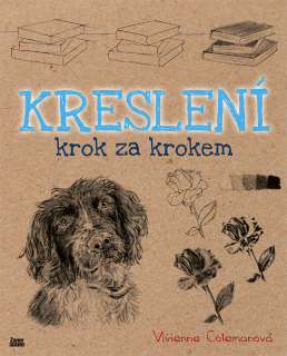 KRESLENÍ KROK ZA KROKEM