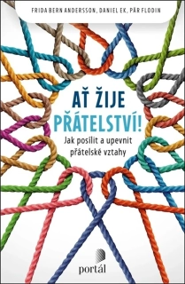 AŤ ŽIJE PŘÁTELSTVÍ!