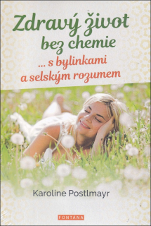 ZDRAVÝ ŽIVOT BEZ CHEMIE … S BYLINKAMI A