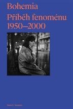 BOHEMIA: PŘÍBĚH FENOMÉNU, 1950-2000