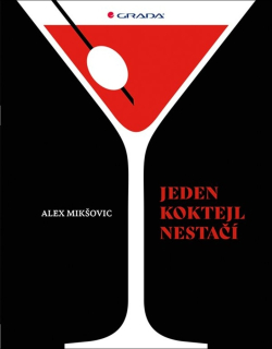 JEDEN KOKTEJL NESTAČÍ