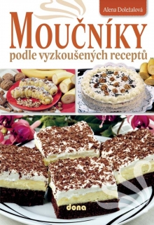 MOUČNÍKY PODLE VYZKOUŠENÝCH RECEPTŮ