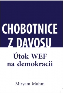 CHOBOTNICE Z DAVOSU ANEB JAK WEF NIČÍ DE