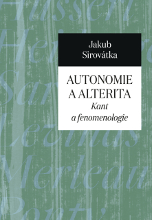 AUTONOMIE A ALTERITA - KANT A FENOMENOLO