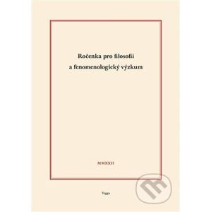 ROČENKA PRO FILOSOFII A FENOMENOLOGICKÝ VÝZKUM 2022