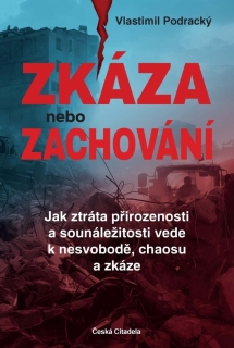 ZKÁZA NEBO ZACHOVÁNÍ - JAK ZTRÁTA PŘIROZ