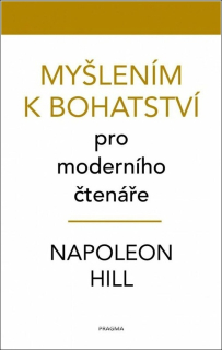 MYŠLENÍM K BOHATSTVÍ PRO MODERNÍHO ČTENÁ