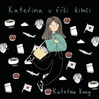 KATEŘINA V ŘÍŠI KIMČI