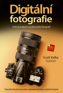 DIGITÁLNÍ FOTOGRAFIE-KROK ZA KROKEM K PROFESIONÁLNÍ...