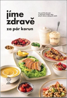 JÍME ZDRAVĚ ZA PÁR KORUN - VÍCE NEŽ 90 Z