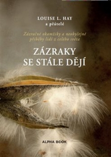 ZÁZRAKY SE STÁLE DĚJÍ
