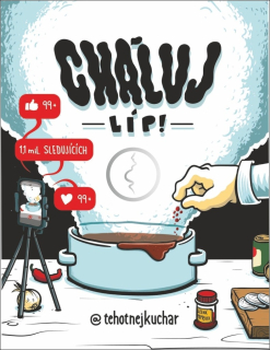 TĚHOTNEJ KUCHAŘ - CHÁLUJ LÍP!