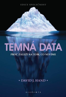 TEMNÁ DATA - PROČ ZÁLEŽÍ NA TOM, CO NEVÍ