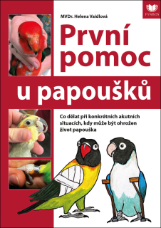 PRVNÍ POMOC U PAPOUŠKŮ - CO DĚLAT PŘI KO