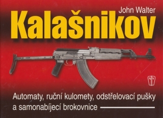 KALAŠNIKOV-AUTOMATY,RUČNÍ...- 2.VYDÁNÍ