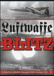 LUFTWAFFE BLITZ-POHLED DO ZÁKULISÍ:LISTOPAD 1940-KVĚTEN 1941