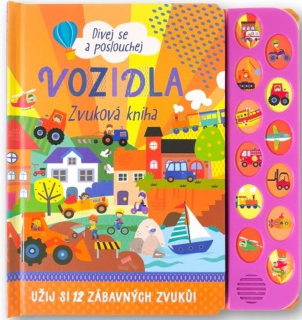DÍVEJ SE A POSLOUCHEJ VOZIDLA - ZVUKOVÁ