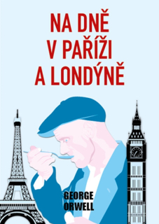 NA DNĚ V PAŘÍŽÍ A LONDÝNĚ