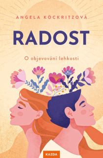 RADOST - O OBJEVOVÁNÍ LEHKOSTI