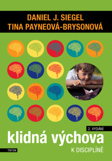 KLIDNÁ VÝCHOVA K DISCIPLÍNĚ / 2. VYDÁNÍ