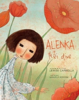ALENKA V ŘÍŠI DIVŮ-NV  ILUSTRACE MANUELA ADREANI