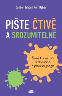 PIŠTE ČTIVĚ A SROZUMITELNĚ