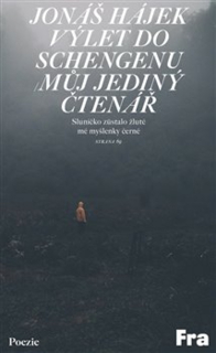 VÝLET DO SCHENGENU / MŮJ JEDINÝ ČTENÁŘ