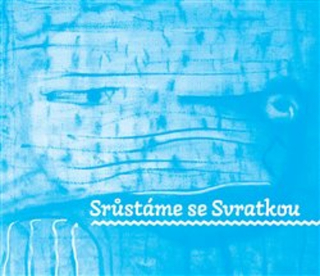 SRŮSTÁME SE SVRATKOU
