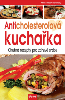 ANTICHOLESTEROLOVÁ KUCHAŘKA - CHUTNÉ REC