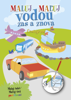 MALUJ VODOU ZAS A ZNOVA CESTUJEME