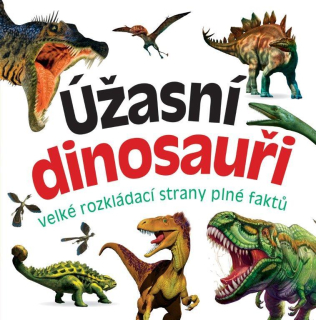 ÚŽASNÍ DINOSAUŘI