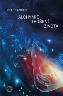 ALCHYMIE TVOŘENÍ ŽIVOTA