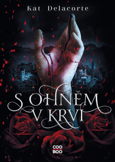 S OHNĚM V KRVI