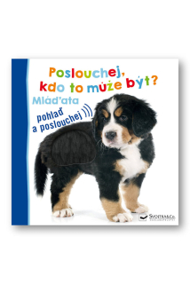POSLOUCHEJ, KDO TO MŮŽE BÝT? MLÁĎATA