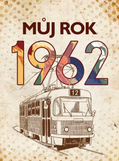 MŮJ ROK 1962