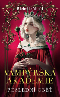 VAMPÝRSKÁ AKADEMIE 6 - POSLEDNÍ OBĚŤ