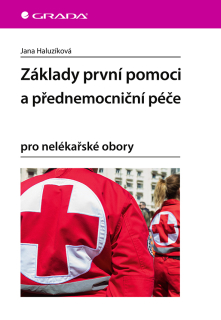 ZÁKLADY PRVNÍ POMOCI A PŘEDNEMOCNIČNÍ PÉČE