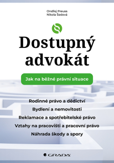 DOSTUPNÝ ADVOKÁT: JAK NA BĚŽNÉ PRÁVNÍ SITUACE