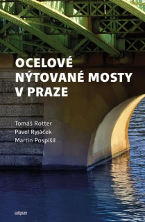 OCELOVÉ NÝTOVANÉ MOSTY V PRAZE