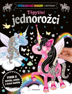 VYŠKRABÁVACÍ OBRÁZKY S AKTIVITAMI - TŘPYTIVÍ JEDNOROŽCI