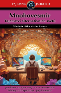 MNOHOVESMÍR - TAJEMSTVÍ ALTERNATIVNÍCH S