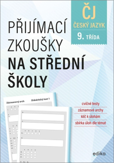 PŘIJÍMACÍ ZKOUŠKY NA STŘEDNÍ ŠKOLY - ČESKÝ JAZYK