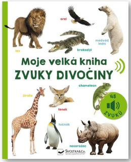 MOJE VELKÁ KNIHA ZVUKY DIVOČINY