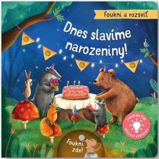 FOUKNI A ROZSVIŤ - DNES SLAVÍME NAROZENINY