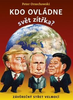 KDO OVLÁDNE SVĚT ZÍTŘKA? - ZÁVĚREČNÝ STŘ