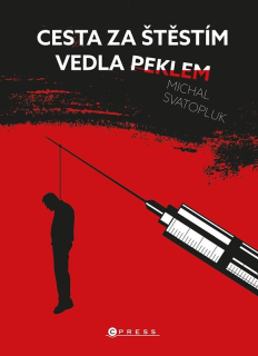CESTA ZA ŠTĚSTÍM VEDLA PEKLEM