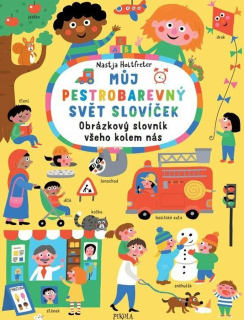 MŮJ PESTROBAREVNÝ SVĚT SLOVÍČEK: OBRÁZ.