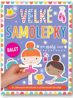 VELKÉ SAMOLEPKY PRO MALÉ RUCE BALET