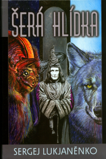ŠERÁ HLÍDKA 3 HLÍDKA