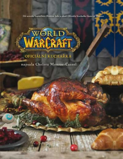 WORLD OF WARCRAFT - OFICIÁLNÍ KUCHAŘKA